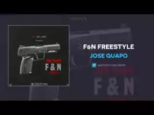 Jose Guapo - F&N Freestyle